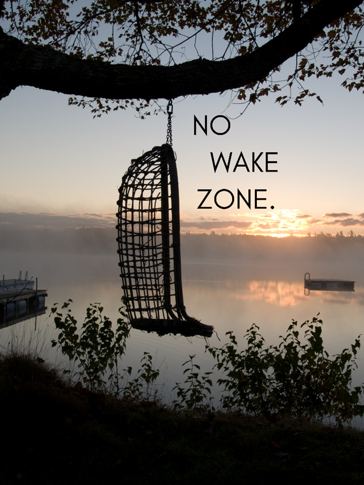 NO WAKE