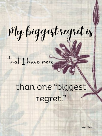 BIGGEST REGRET