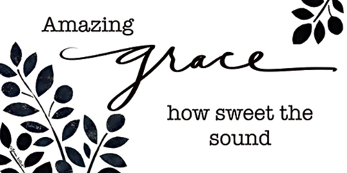 AMAZING GRACE