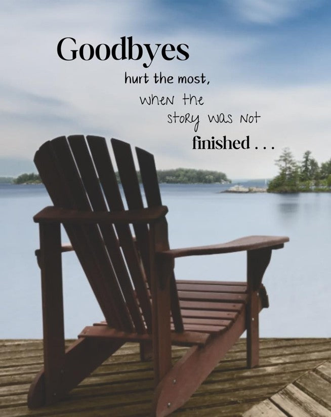 Wooden chair on a dock by a lake with a quote about goodbyes.