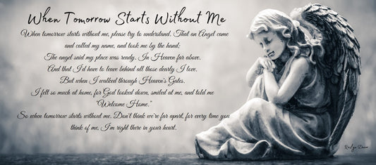 When Tomorrow Starts Without Me - Bereavement Wall Art
