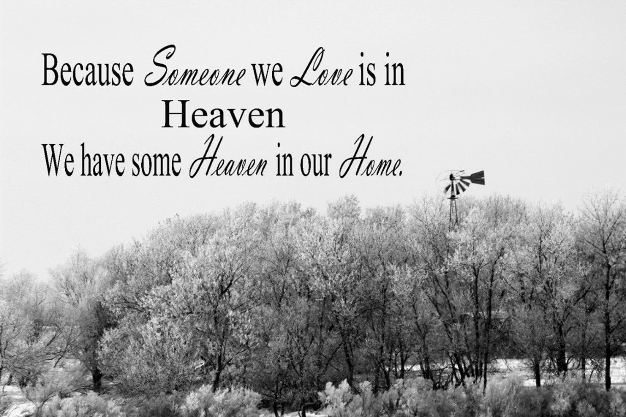 Because Someone We Love Is in Heaven - Bereavement Wall Art