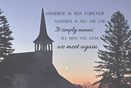 GOODBYE IS NOT FOREVER